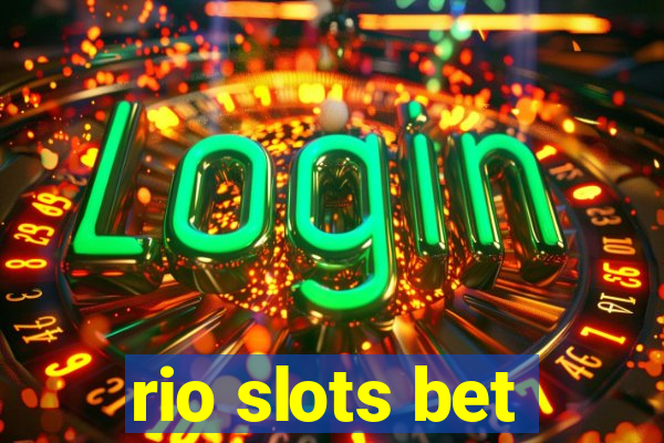 rio slots bet